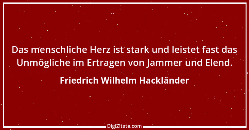 Zitat von Friedrich Wilhelm Hackländer 1