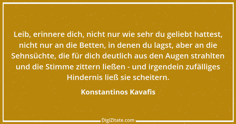 Zitat von Konstantinos Kavafis 6