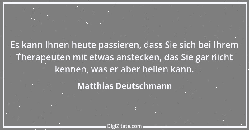 Zitat von Matthias Deutschmann 3