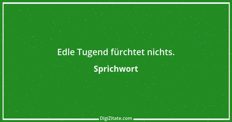 Zitat von Sprichwort 10532