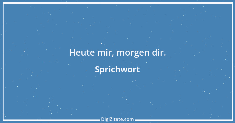 Zitat von Sprichwort 5532