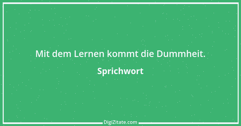 Zitat von Sprichwort 7532