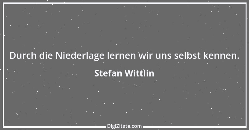 Zitat von Stefan Wittlin 249