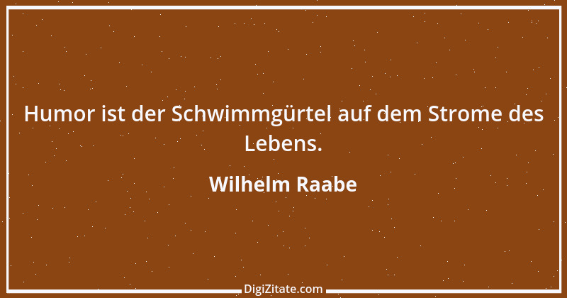 Zitat von Wilhelm Raabe 19