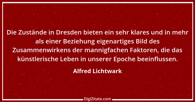 Zitat von Alfred Lichtwark 1