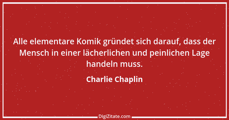 Zitat von Charlie Chaplin 19