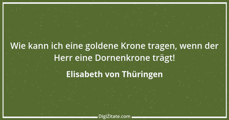 Zitat von Elisabeth von Thüringen 1