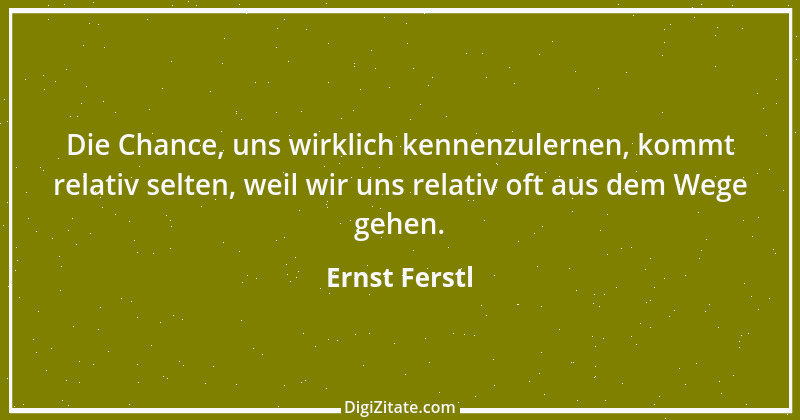 Zitat von Ernst Ferstl 982