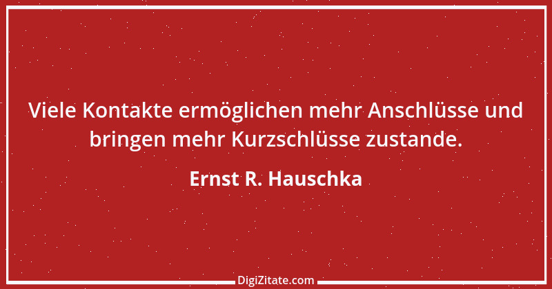 Zitat von Ernst R. Hauschka 197