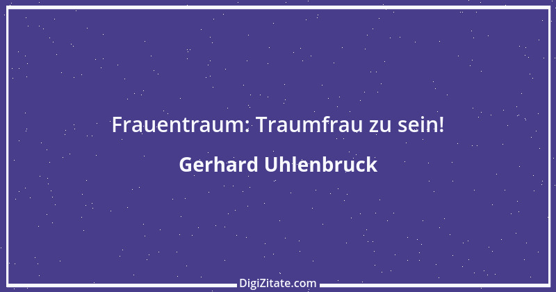 Zitat von Gerhard Uhlenbruck 361