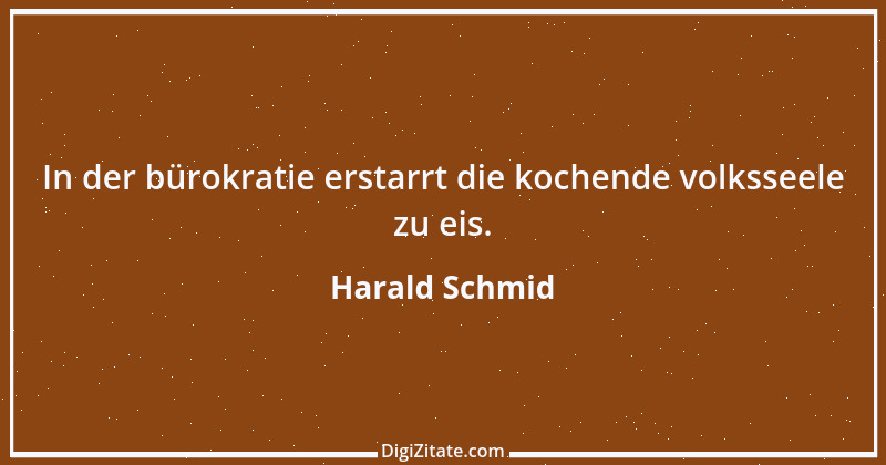 Zitat von Harald Schmid 130