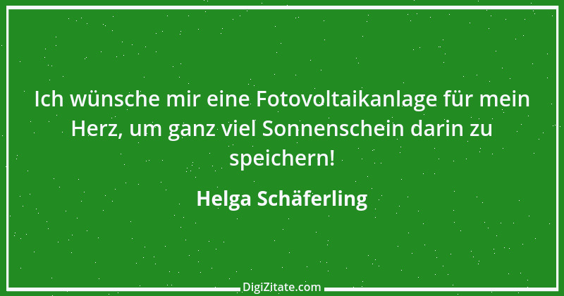 Zitat von Helga Schäferling 296