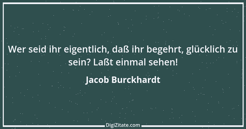 Zitat von Jacob Burckhardt 99