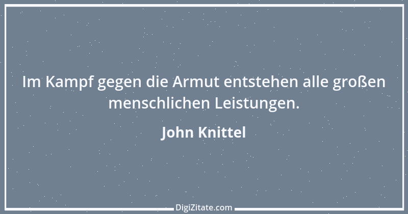 Zitat von John Knittel 117