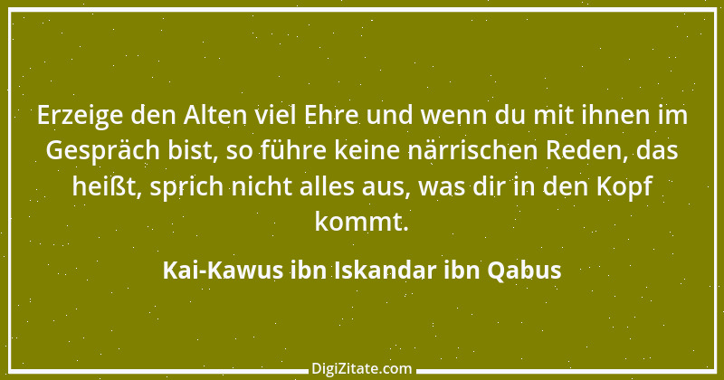 Zitat von Kai-Kawus ibn Iskandar ibn Qabus 24