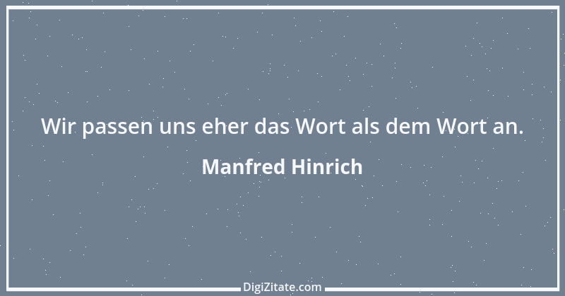 Zitat von Manfred Hinrich 3715