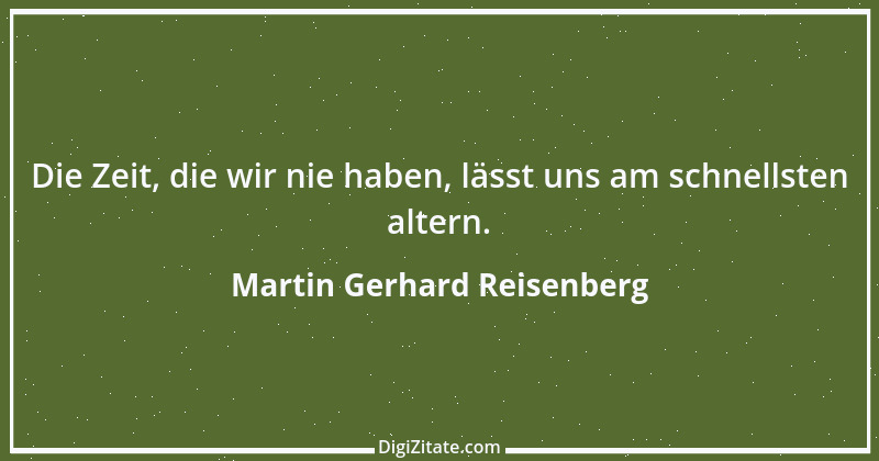 Zitat von Martin Gerhard Reisenberg 2856