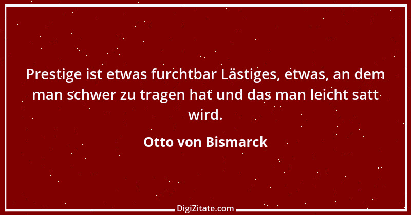 Zitat von Otto von Bismarck 239