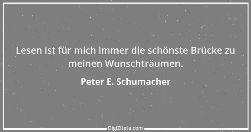 Zitat von Peter E. Schumacher 346