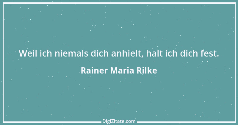 Zitat von Rainer Maria Rilke 86