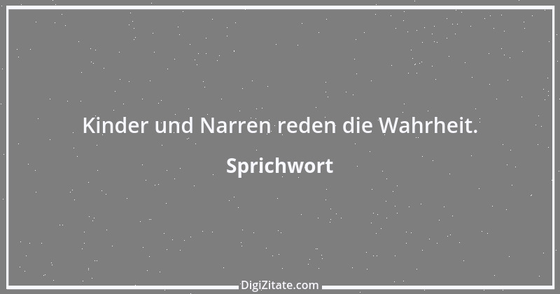 Zitat von Sprichwort 12533