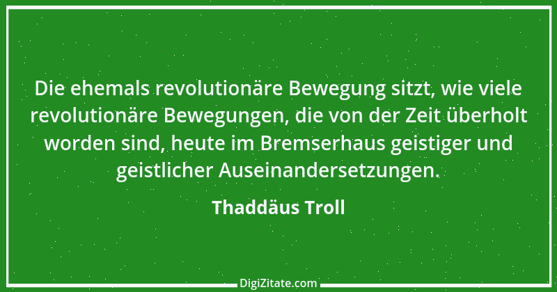 Zitat von Thaddäus Troll 25