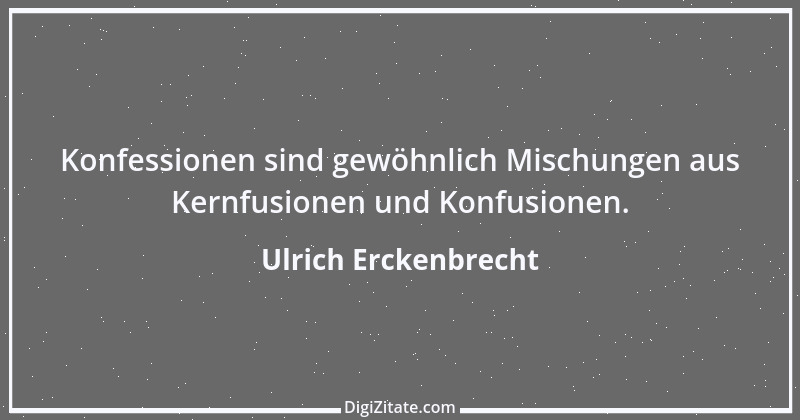 Zitat von Ulrich Erckenbrecht 44