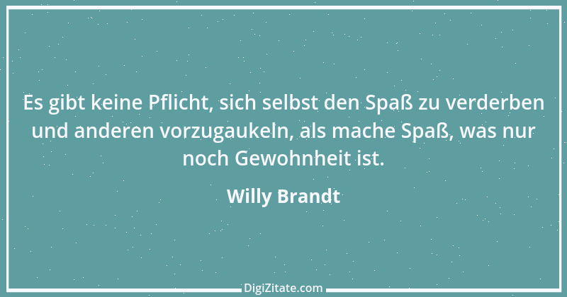 Zitat von Willy Brandt 62