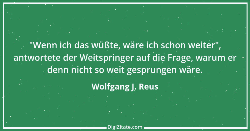 Zitat von Wolfgang J. Reus 1381