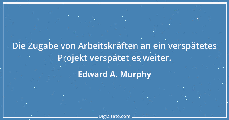 Zitat von Edward A. Murphy 69