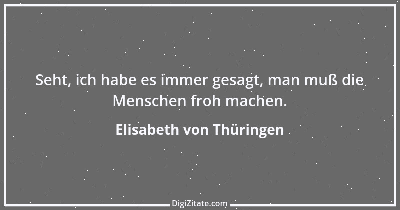 Zitat von Elisabeth von Thüringen 2