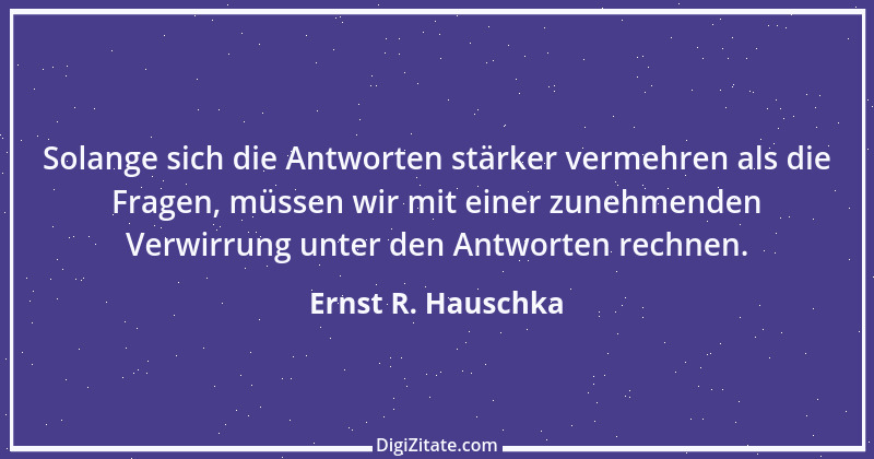 Zitat von Ernst R. Hauschka 198