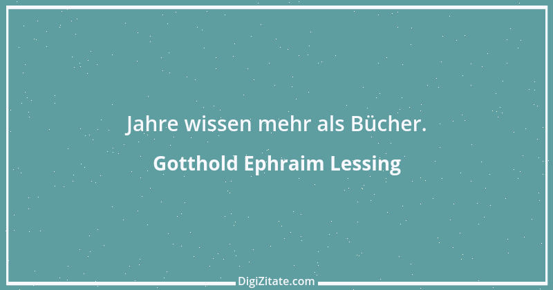 Zitat von Gotthold Ephraim Lessing 464