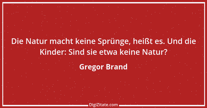 Zitat von Gregor Brand 432