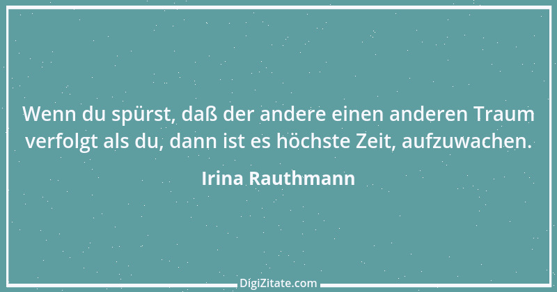 Zitat von Irina Rauthmann 69