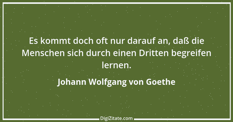 Zitat von Johann Wolfgang von Goethe 3542