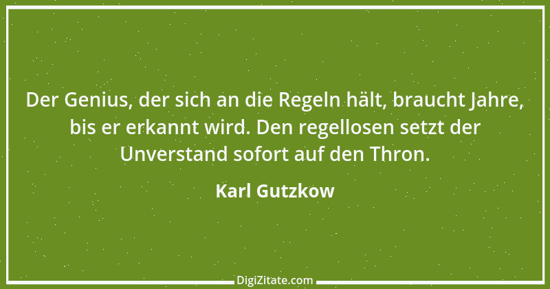 Zitat von Karl Gutzkow 123