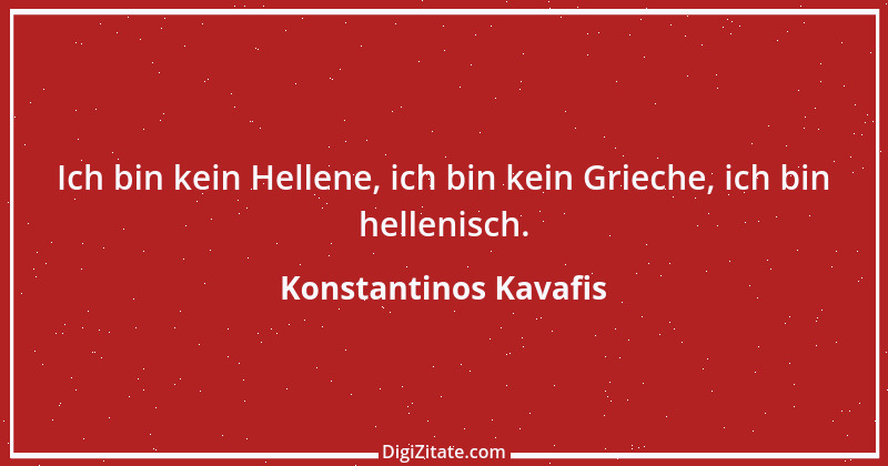 Zitat von Konstantinos Kavafis 8