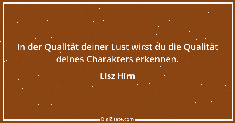 Zitat von Lisz Hirn 82