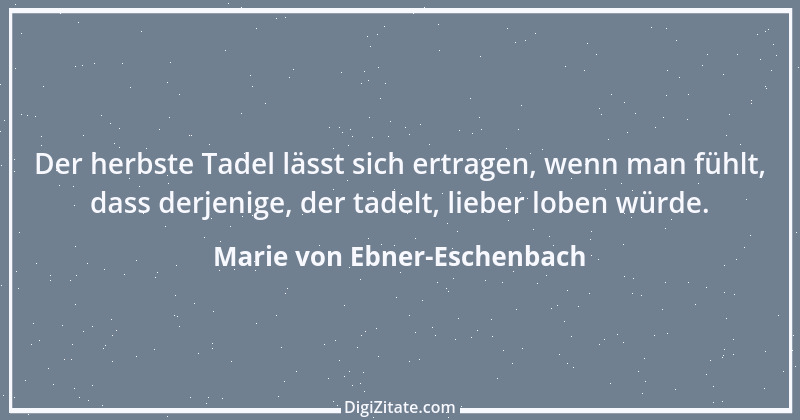 Zitat von Marie von Ebner-Eschenbach 510