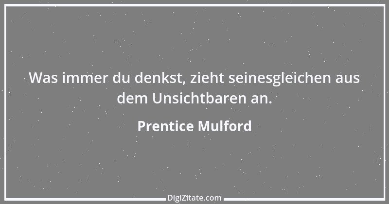 Zitat von Prentice Mulford 64