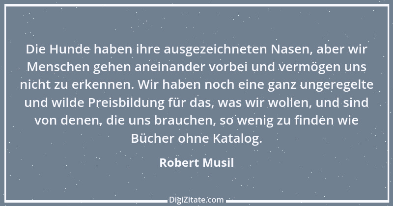 Zitat von Robert Musil 16