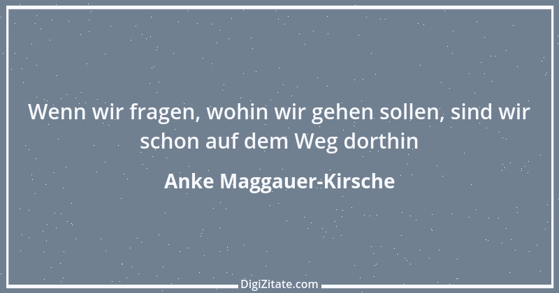 Zitat von Anke Maggauer-Kirsche 840