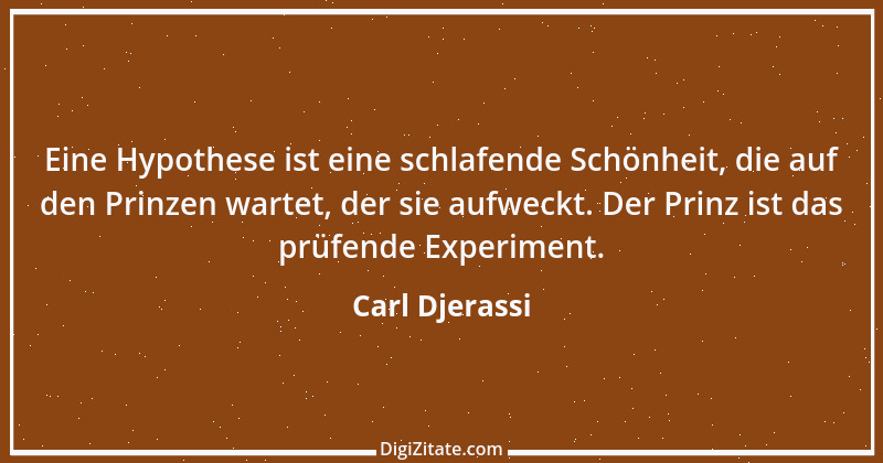 Zitat von Carl Djerassi 1