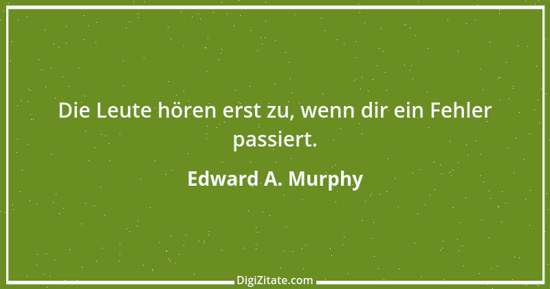 Zitat von Edward A. Murphy 70