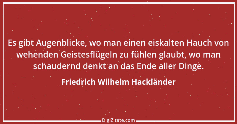 Zitat von Friedrich Wilhelm Hackländer 4