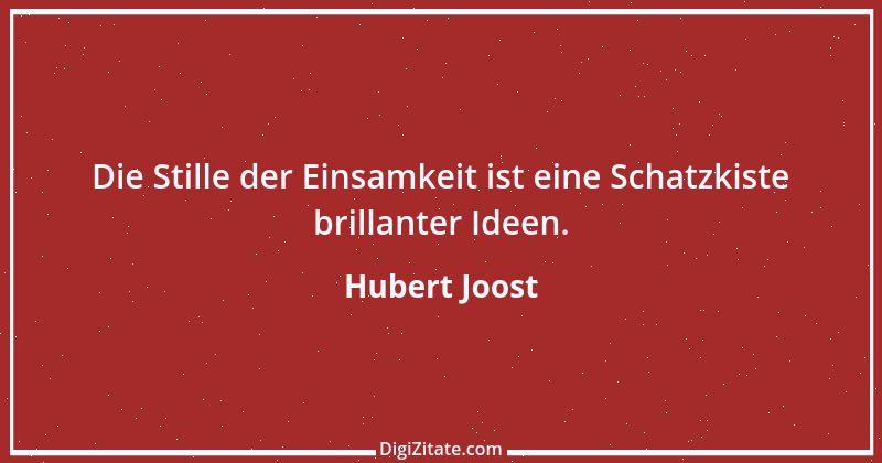 Zitat von Hubert Joost 97