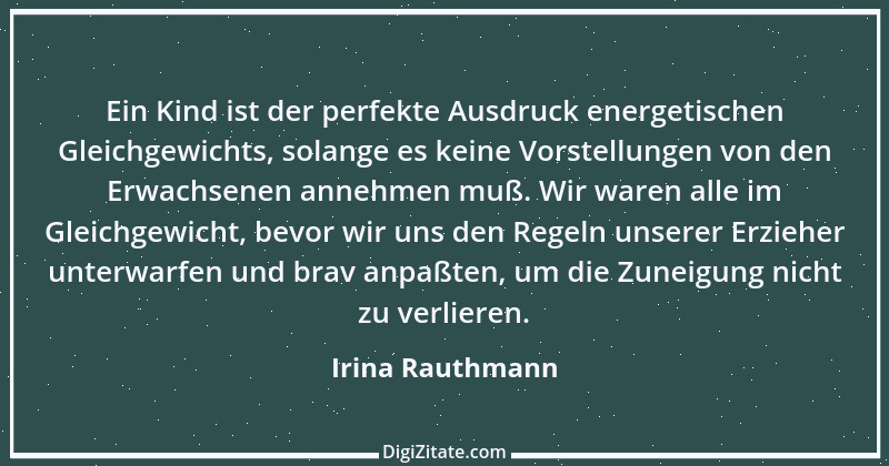 Zitat von Irina Rauthmann 70