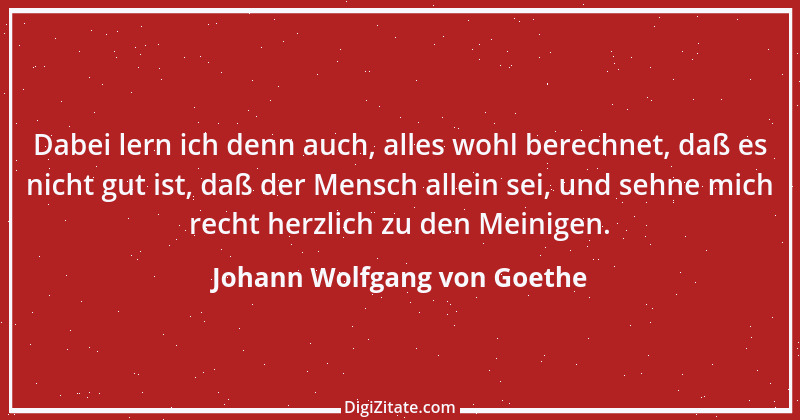 Zitat von Johann Wolfgang von Goethe 1543