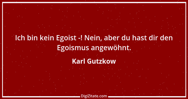 Zitat von Karl Gutzkow 124